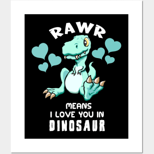 Rawr Means I Love You In Dinosaur Baby T. Rex Design Posters and Art